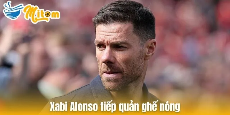 Xabi Alonso tiếp quản ghế nóng